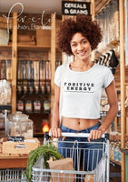 Positive Energy /Cropped T-Shirt